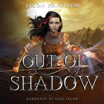 Out of Shadow: An Epic YA Fantasy Adventure