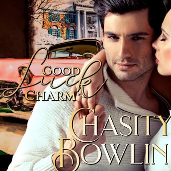 Good Luck Charm: A Southern Fried Romantic Comedy