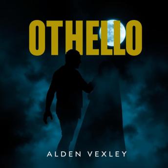 Othello: Modern Take for Effortless Understanding and Enjoyment: 'Unlock the joy of Othello through immersive audio lessons designed for effortless enjoyment and comprehension!'