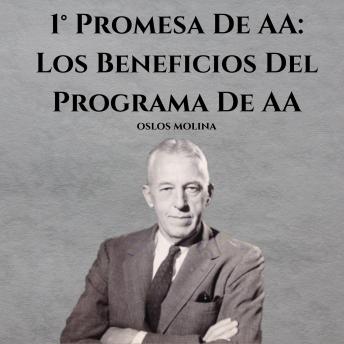 [Spanish] - 1° Promesa De AA: Los Beneficios Del Programa De AA: Temas Espirituales