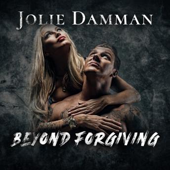 Beyond Forgiving: Dark Mafia Captive Romance