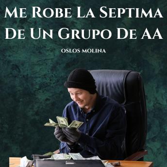 [Spanish] - Me Robe La Septima De Un Grupo De AA: Vivir Para Servir