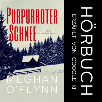 [German] - Purpurroter Schnee: Eine Kurzgeschichte