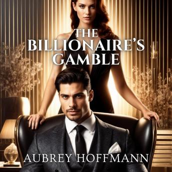 The Billionaire’s Gamble