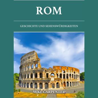 [German] - Rom: Geschichte und Sehenswürdigkeiten