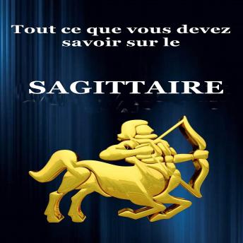 [French] - Tout ce que vous devez savoir sur le Sagittaire