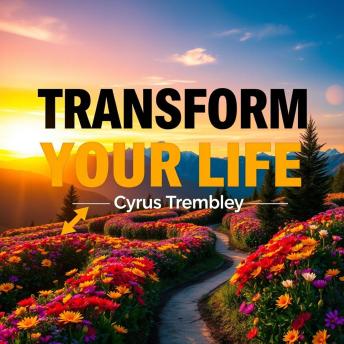 Transform Your Life: 7 Hidden Secrets to Unleash Your Potential: 'Unlock your greatness! Access engaging audio lessons and transform your life with 7 hidden secrets to success!'