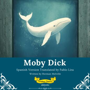 [Spanish] - Moby Dick Spanish Version | Timeless Classics