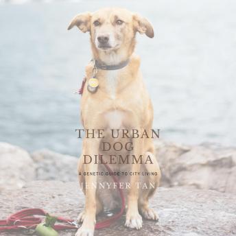 The Urban Dog Dilemma: A Genetic Guide to City Living