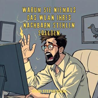 [German] - Warum Sie Niemals Das WLAN Ihres Nachbarn Stehlen Sollten