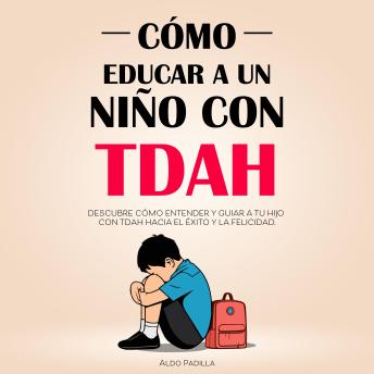 [Spanish] - Cómo Educar a un Niño con TDAH