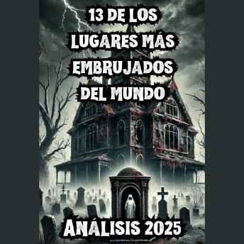 [Spanish] - Los 13 lugares más embrujados