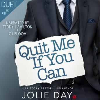 Quit Me If You Can: A Second Chance Billionaire Boss Romance