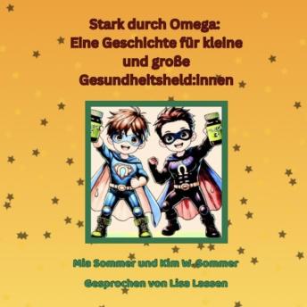 [German] - Stark durch Omega: Eine Geschichte für kleine und große Gesundheitsheld:innen