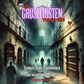 [German] - Eastern State Penitentiary - Das berüchtigte Gefängnis