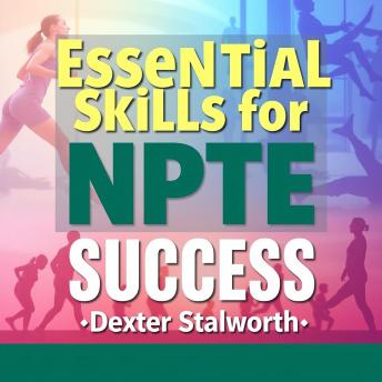 Essential Skills for NPTE Success: 'Unlock NPTE success with captivating audio lessons that supercharge your exam preparation!'