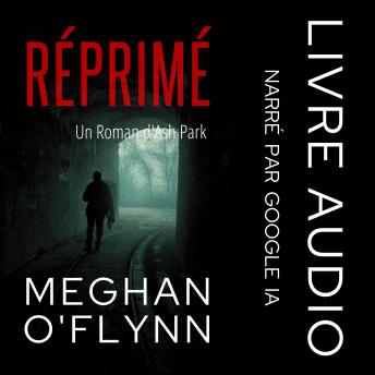 [French] - Réprimé: Un Roman d'Ash Park