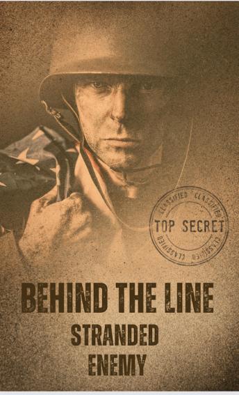 Behind the Line Stranded Enemy
