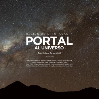 [Spanish] - Región de Antofagasta Portal al Universo - Audiolibro (con audiodescripciones)