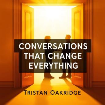 Conversations That Change Everything: Secrets to Unleashing Potential: 'Revolutionize your growth! Dive into 'Conversations That Change Everything,' and access captivating audio lessons to inspire change!'
