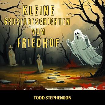 [German] - Kleine Gruselgeschichten vom Friedhof