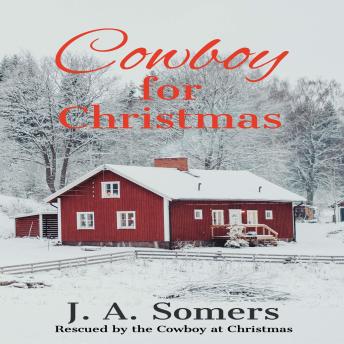 Cowboy for Christmas - A Wholesome Holiday Romance Short Story