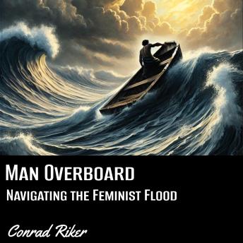 Man Overboard: Navigating the Feminist Flood