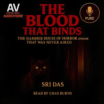 The Blood That Binds: The Hammer House of Horror Episode That Was Never Aired