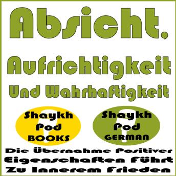 [German] - Absicht, Aufrichtigkeit Und Wahrhaftigkeit