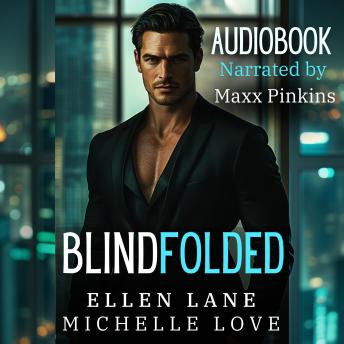 Blindfolded: An Alpha Billionaire Romance