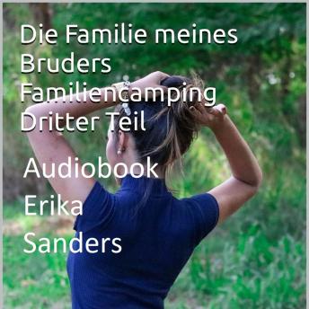 [German] - Familiencamping Dritter Teil. Die Familie meines Bruders: Erotische Tabu-Sammlung Vol. 6