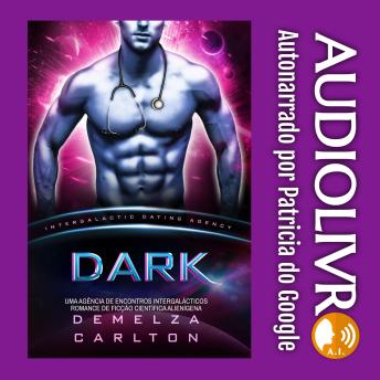 [Portuguese] - Dark: Uma Agência de Encontros Intergalácticos Romance de Ficção Científica Alienígena