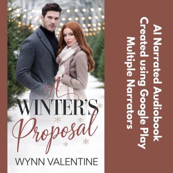 A Winter's Proposal: A Billionaire Holiday Romance of Second Chances and Christmas Magic