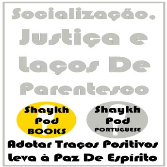 [Portuguese] - Socialização, Justiça e Laços De Parentesco