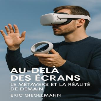 [French] - Au-delà des Écrans, Le Métavers et la Réalité de Demain
