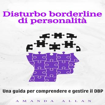 [Italian] - Disturbo borderline di personalità: Una guida per comprendere e gestire il DBP