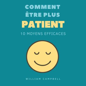 [French] - Comment Être Plus Patient: 10 Moyens Efficaces