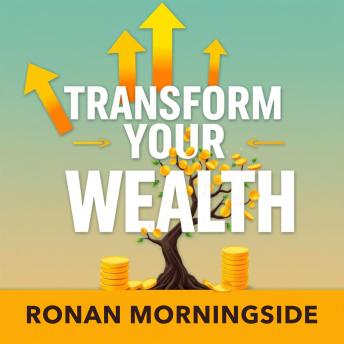 Transform Your Wealth: Simple Secrets for Lasting Financial Freedom: 'Transform your financial future! Access engaging audio lessons to unlock the secrets of lasting wealth and freedom.'