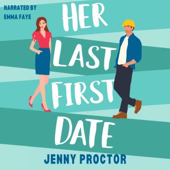 Her Last First Date: A Sweet Romantic Comedy