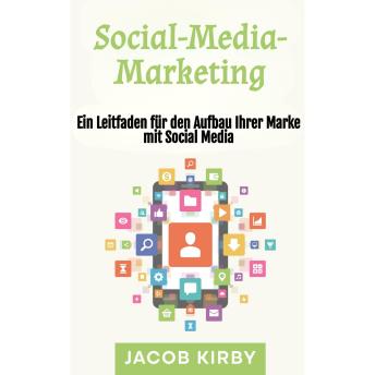 [German] - Social-Media-Marketing: Ein Leitfaden für den Aufbau Ihrer Marke mit Social Media