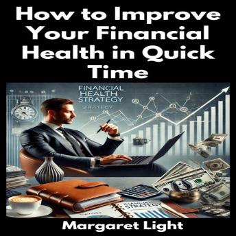 How to Improve Your Financial Health in Quick Time