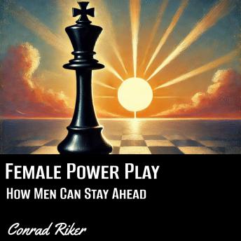Female Power Play: How Men Can Stay Ahead