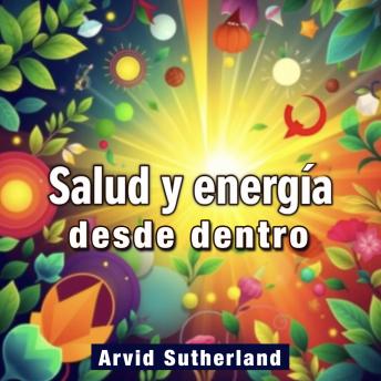 [Spanish] - Salud y energía desde dentro: '¡Potencia tu bienestar! Accede a lecciones de audio impactantes para transformar tu salud y energía desde dentro.'