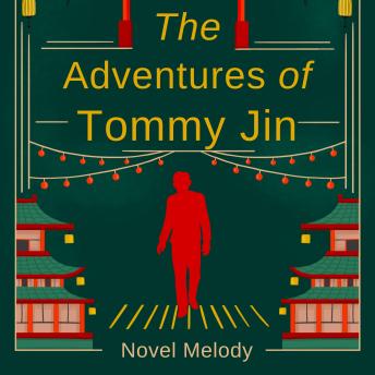 The Adventures of Tommy Jin