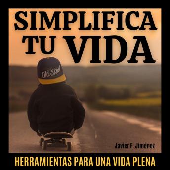 [Spanish] - SIMPLIFICA TU VIDA: Herramientas para una vida plena