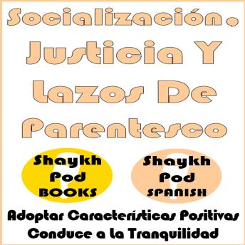 [Spanish] - Socialización, Justicia Y Lazos De Parentesco