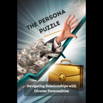The Persona Puzzle: Navigating Relationships with Diverse Personalities