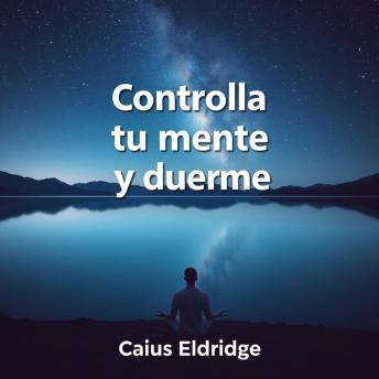 [Spanish] - Controla tu mente y duerme: '¡Transforma tu preparación mental! Accede a lecciones de audio impactantes para un sueño reparador y control total.'