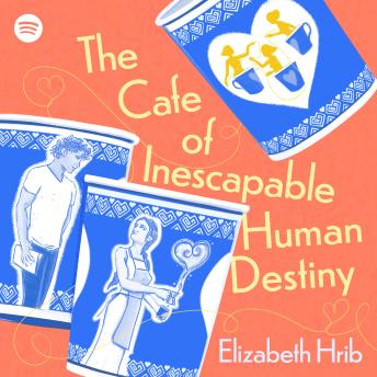 The Cafe of Inescapable Human Destiny