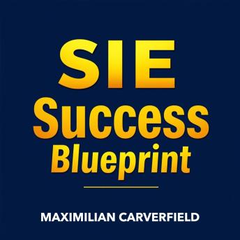 SIE Success Blueprint: Secrets to Conquer Your Certification Effortlessly: 'Unlock your certification potential with captivating audio lessons from the SIE Success Blueprint—ace your exam effortlessly!'
